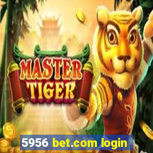 5956 bet.com login